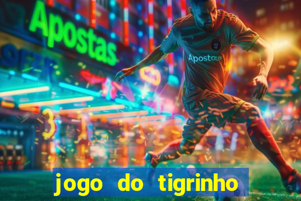 jogo do tigrinho deposito minimo 5 reais